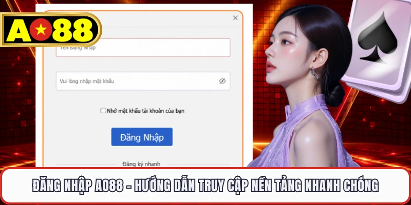 Đăng Nhập AO88 - Hướng Dẫn Truy Cập Nền Tảng Nhanh Chóng