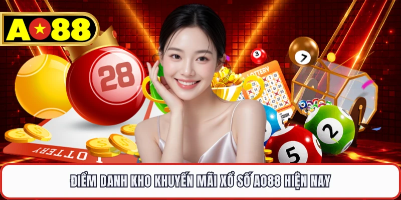 Điểm danh kho khuyến mãi xổ số AO88 hiện nay